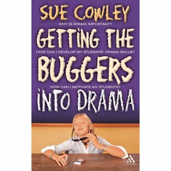 ISBN Getting the Buggers into Drama (A Practical Guide to Teaching Drama), Anglais, Livre broché, 208 pages