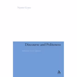 ISBN Discourse and Politeness (Ambivalent Face in Japanese), Anglais, Couverture rigide, 226 pages