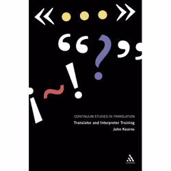 ISBN Translator and Interpreter Training (Issues, Methods and Debates), Education, Anglais, Couverture rigide, 240 pages