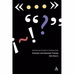 ISBN Translator and Interpreter Training (Issues, Methods and Debates), Education, Anglais, Livre broché, 240 pages