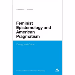 ISBN Feminist Epistemology and American Pragmatism (Dewey and Quine), Anglais, Couverture rigide, 190 pages