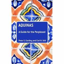 ISBN Aquinas: A Guide for the Perplexed, Anglais, Couverture rigide, 166 pages