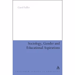 ISBN Sociology, Gender and Educational Aspirations (Girls and Their Ambitions), Anglais, Couverture rigide, 210 pages