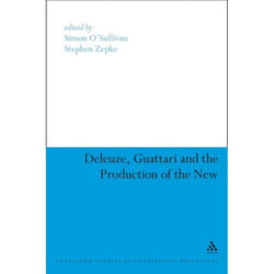 ISBN Deleuze, Guattari and the Production of the New livre philosophie Anglais Couverture rigide