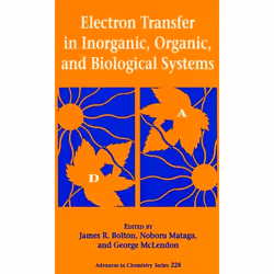 ISBN Electron Transfer in Inorganic Organic and Biological Systems, 544 pages