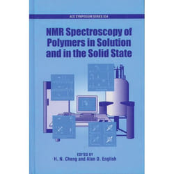 Nmr Spectroscopy of Polymers in Solution and in the Solid State, Acs Symposium Series