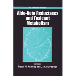 Aldo-Keto Reductases and Toxicant Metabolism, Acs Symposium Series