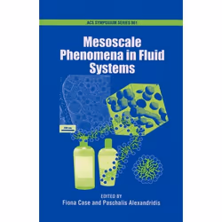 ISBN Mesoscale Phenomena in Fluid Systems, Fiona Case, Paschalis Alexandridis, unisexe, Oxford University Press, 09/10/2003, ...