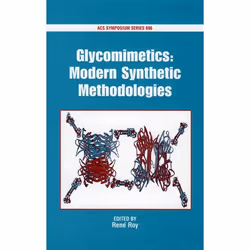 ISBN Modern Synthetic Methodologies toward Glycomimetics, René Roy, unisexe, Oxford University Press, 03/03/2005, 1 pièce(s)