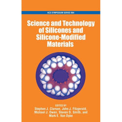 The Science and Technology of Silicones and Silicone-Modified Materials, Acs Symposium Series