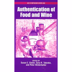 ISBN Authentication of Food and Wine, Susan E. Ebeler, Gary R. Takeoka, Peter Winterhalter, unisexe, Oxford University Press, ...