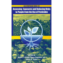 Assessing Exposures And Reducing Risks to People from the Use of Pesticides, Acs Symposium Series