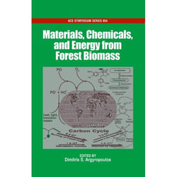 Materials, Chemicals and Energy from Forest Biomass, Acs Symposium Series