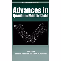 ISBN Advances in Quantum Monte Carlo, James B. Anderson, Stuart M. Rothstein, unisexe, Oxford University Press, 01/03/2007, 1 ...