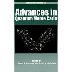 Advances in Quantum Monte Carlo, ACSs Symposium
