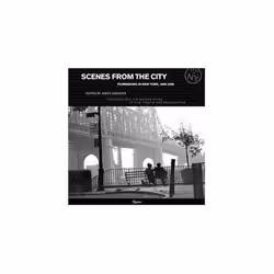 ISBN Scenes from the City: Filmmaking in New York, 1966-2006, histoire, Anglais, Couverture rigide, 256 pages
