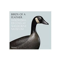 ISBN Birds of a Feather : Wildfowl Decoys at Shelburne Museum livre Photographie Anglais Couverture rigide