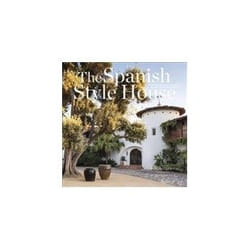 ISBN Spanish Style House: From Enchanted Andalusia to the California Dream livre Education Anglais Couverture rigide