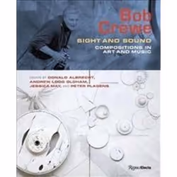 ISBN Bob Crewe Sight and Sound : Compositions in Art and Music, Art &amp; design, Anglais, Couverture rigide, 256 pages