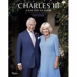 ISBN Charles III : A King and His Queen, Art & design, Anglais, Couverture rigide, 240 pages