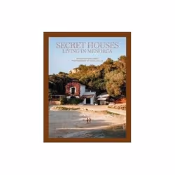 ISBN Secret Houses: Living in Menorca, Education, Anglais, Couverture rigide, 240 pages