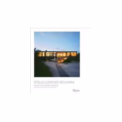 ISBN Stelle Lomont Rouhani: Architecture and Interiors, Éducatif, Anglais, Couverture rigide, 320 pages