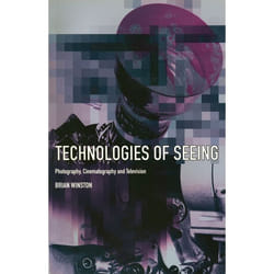 ISBN Technologies of Seeing (Photography, Cinema and Television) Couverture rigide