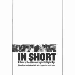 ISBN In Short (A Guide to Short Film-Making in the Digital Age), Anglais, Couverture rigide, 187 pages