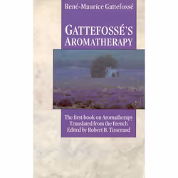 ISBN Gattefosse's Aromatherapy, Anglais, Livre broché, 176 pages