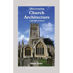 ISBN Discovering Church Architecture (A Glossary of Terms)