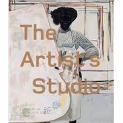 ISBN Artist's Studio : A Century of the Artist's Studio 1920-2020, Art & design, Anglais, 280 pages