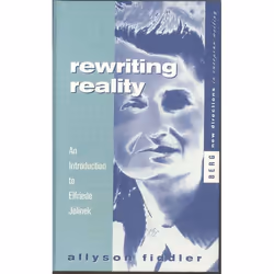 ISBN Rewriting Reality (An Introduction to Elfriede Jelinek), Anglais, Couverture rigide, 256 pages