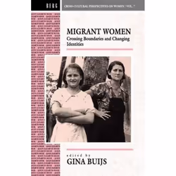 ISBN Migrant Women (Crossing Boundaries and Changing Identities), Santé, esprit et corps, Anglais, Livre broché, 204 pages