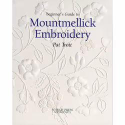 ISBN Beginner’s Guide to Mountmellick Embroidery, Livre broché, 64 pages