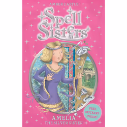ISBN Spell Sisters: Amelia the Silver Sister, Anglais, Livre broché, 160 pages