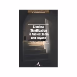 ISBN Signless Signification in Ancient India and Beyond (Cultural, Historical and Textual Studies of Sout, histoire, Anglais, ...