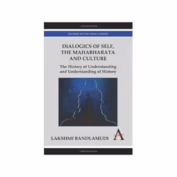 ISBN Dialogics of Self, the Mahabharata and Culture: The History Of Understanding And Understanding Of Hi, Art & design, ...