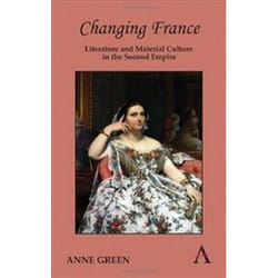 ISBN Changing France: Literature and Material Culture in the Second Empire (Anthem Nineteenth-Century Ser livre histoire Anglais Couverture rigide