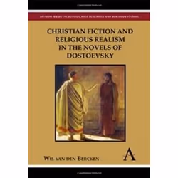 ISBN Christian Fiction and Religious Realism in the Novels of Dostoevsky (Anthem Series on Russian, East, histoire, Anglais,  ...