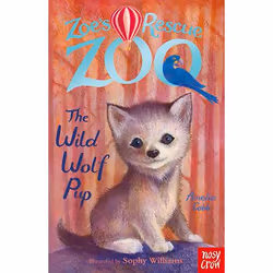Allen & Unwin Zoe's Rescue Zoo: The Wild Wolf Pup, Anglais, Livre broché, 128 pages