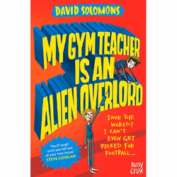Allen &amp; Unwin My Gym Teacher is an Alien Overlord, Anglais, Livre broché, 320 pages