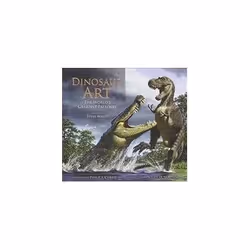 ISBN Dinosaur Art: The World's Greatest Paleoart, Art & design, Anglais, Couverture rigide