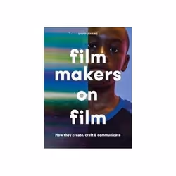 ISBN Filmmakers on Film: How They Create-Craft and Communicate, TV & radio, Anglais, 128 pages