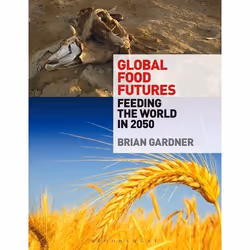 ISBN Global Food Futures (Feeding the World in 2050), Anglais, Livre broché, 272 pages