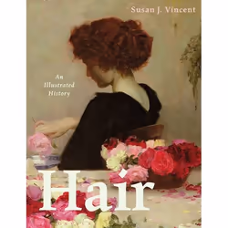 ISBN Hair (An Illustrated History), Anglais, Livre broché, 256 pages