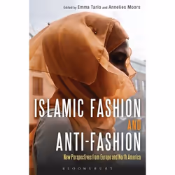ISBN Islamic Fashion and Anti-Fashion (New Perspectives from Europe and North America), Anglais, Livre broché, 320 pages