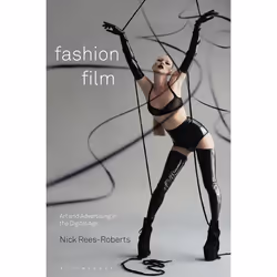 ISBN Fashion Film (Art and Advertising in the Digital Age), Anglais, Livre broché, 240 pages