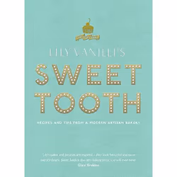 Allen & Unwin Lily Vanilli's Sweet Tooth, nourriture & boisson, Anglais, Couverture rigide, 272 pages