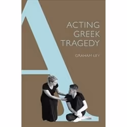 ISBN Acting Greek Tragedy, Théatre, Anglais, 255 pages