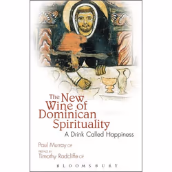 ISBN The New Wine of Dominican Spirituality (A Drink Called Happiness), Anglais, Livre broché, 208 pages